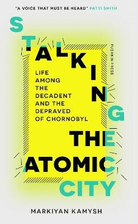 Stalking The Atomic City