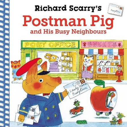 Richard Scarry"'s Postman Pig And His Busy Neighbours