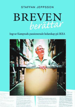 Breven Berättar - Ingvar Kamprads Visionära Ledarskap På Ikea